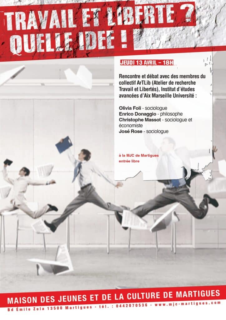 affiche travail et liberte quelle idee mjc martigues