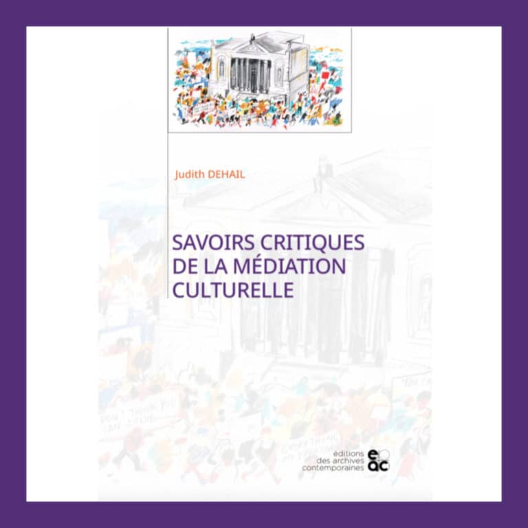 Couverture du livre "Savoirs critiques de la médiation culturelle" de Judith Dehail, maîtresse de conférences en médiation culturelle des arts, qui était en congé-recherche à l'Iméra pendant l'année 2022-2023.